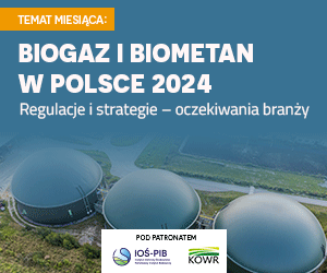 Czytaj Temat Miesiąca: Biogaz i biometan w Polsce 2024