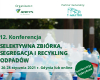 12. Konferencja Selektywna zbiórka, segregacja i recykling odpadów