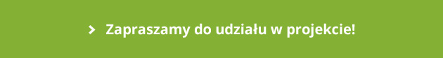 Zapraszamy do udziału w projekcie!